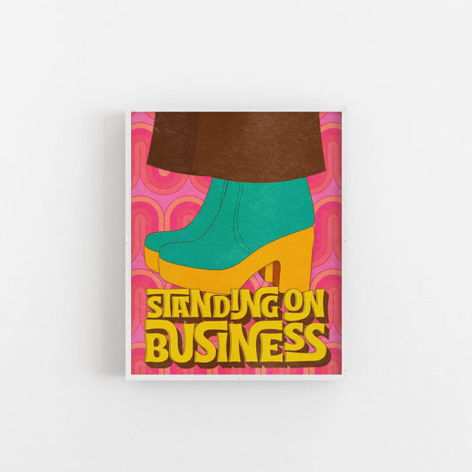 Standing On Business Art Print