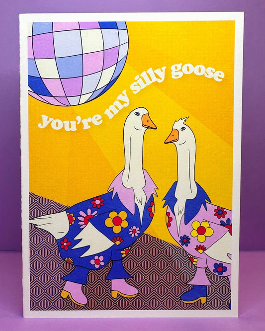 You're My Silly Goose Just Because Greeting Card
